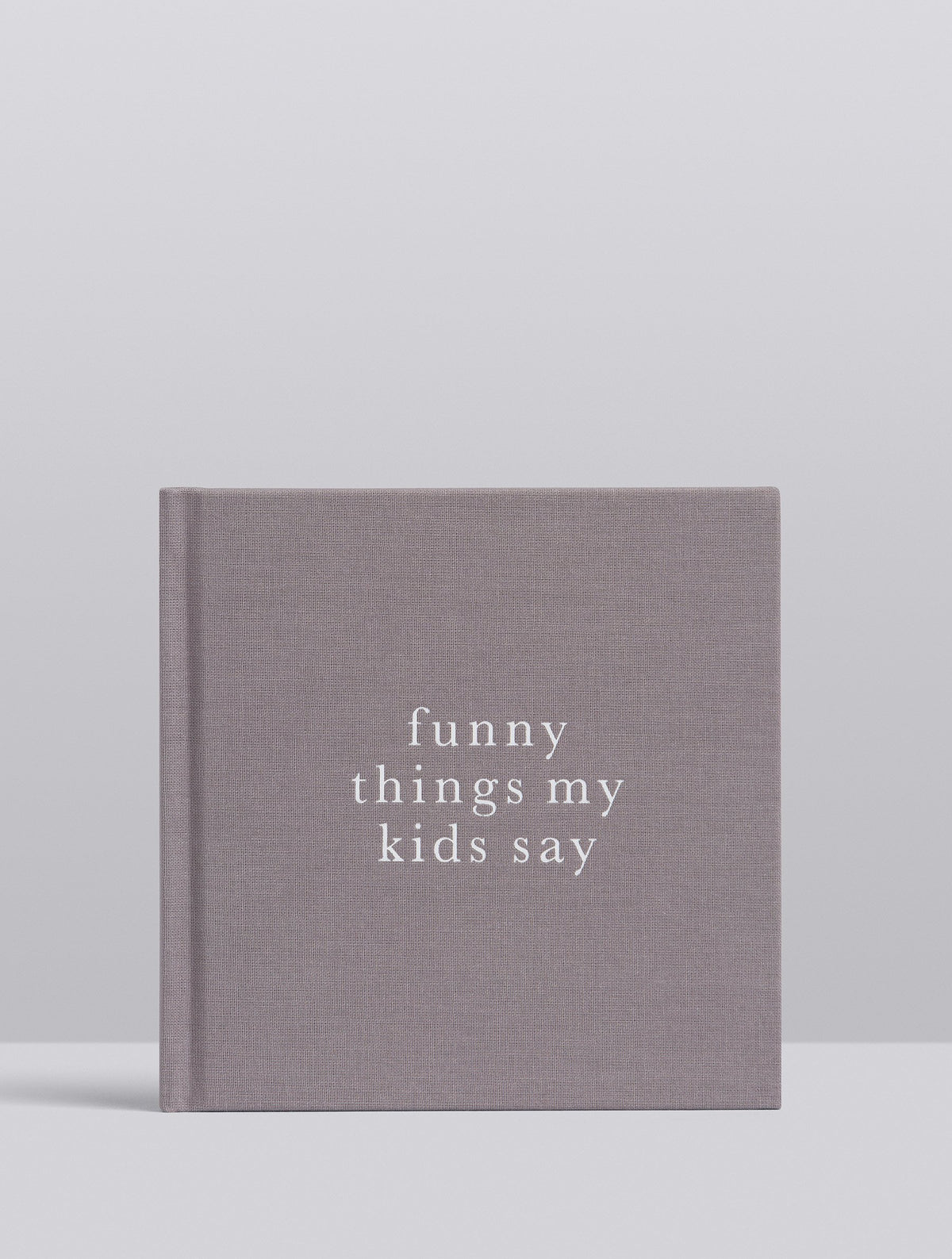Funny Things My Kids Say. Grey