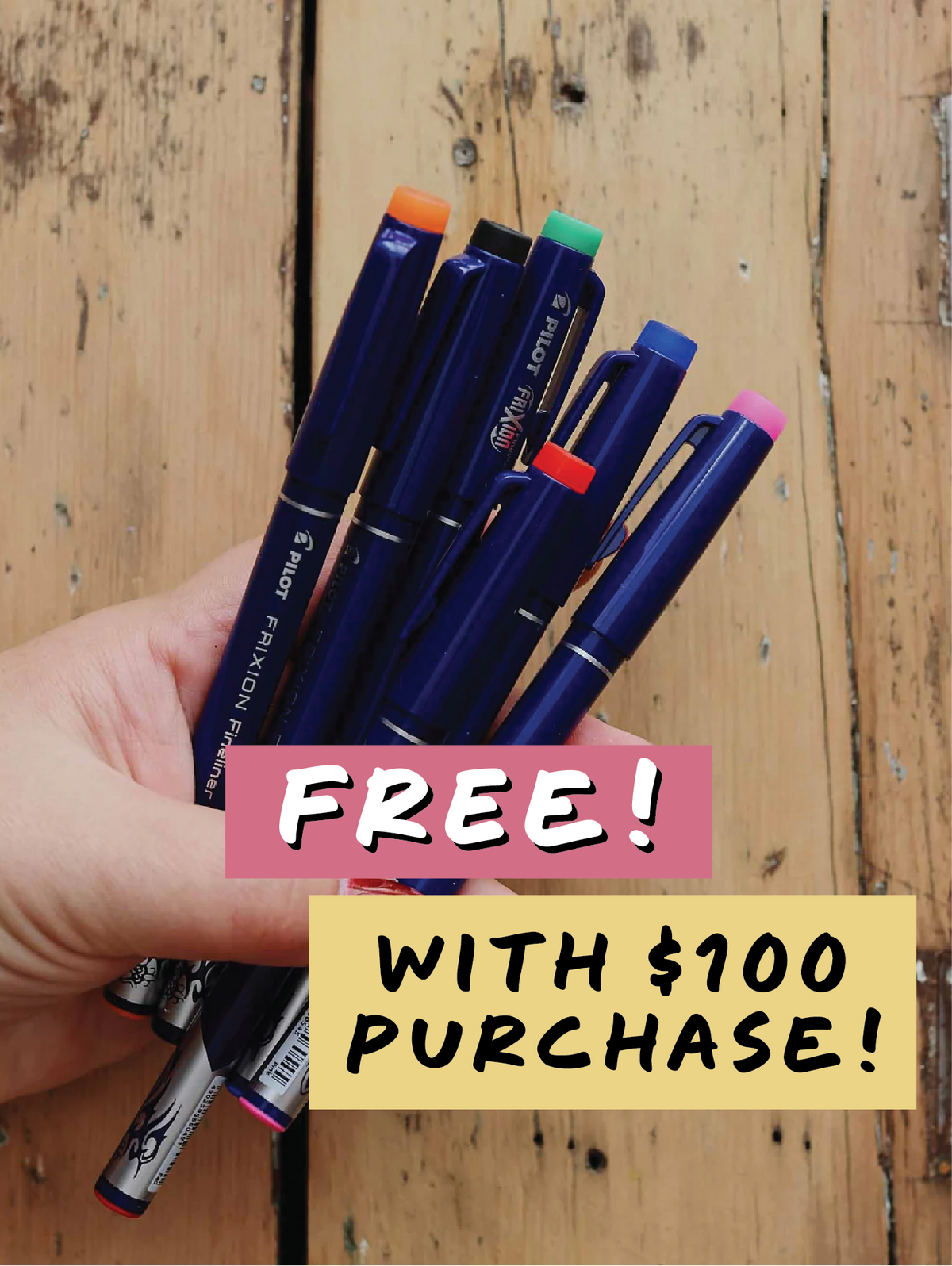 FREE FINELINER PACK WITH PURCHASE OVER $100