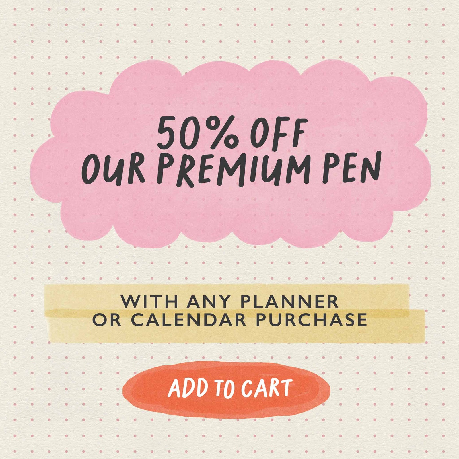 50% Off Rollerball pen with any 2026 planner or calendar purchase.